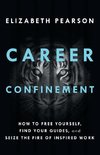 Career Confinement