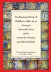 The Illustrated Book of Alphabetic Allliterations Aiming to  Admonish Adam  and to Amuse the Almighty  and Adored Adonai