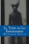 La Vérité Sur Les Extraterrestres