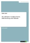 Die ambulante Sozialpsychiatrie. Fallvorstellung einer Klientin