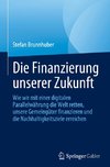 Die Finanzierung unserer Zukunft