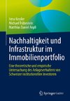 Nachhaltigkeit und Infrastruktur im Immobilienportfolio