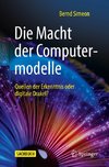 Die Macht der Computermodelle