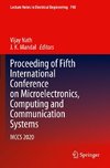 Proceeding of Fifth International Conference on Microelectronics, Computing and Communication Systems