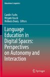 Language Education in Digital Spaces: Perspectives on Autonomy and Interaction