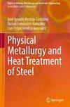 Physical Metallurgy and Heat Treatment of Steel