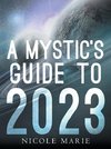 A Mystic's Guide to 2023