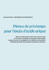 Menus de printemps pour l'excès d'acide urique.