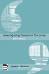 Walsh, S: Investigating Classroom Discourse