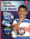 Earth, Weather & Waste - Earth Science Grade 3