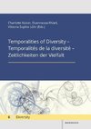 Temporalities of Diversity - Temporalités de la diversité - Zeitlichkeiten der Vielfalt