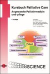 Kursbuch Palliative Care. Angewandte Palliativmedizin und -pflege