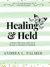 Healing and Held