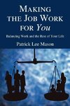 Making the Job Work for You