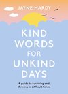 Kind Words for Unkind Days