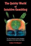 The Quirky World of Intuitive Gambling