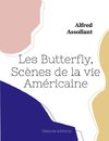 Les Butterfly, Scènes de la vie Américaine