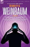 STRANGE GENIUS - Classic Tales of the Human Mind at Work Including the Complete Novel The New Adam, the 'van Manderpootz' Stories and Others