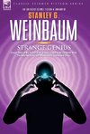 STRANGE GENIUS - Classic Tales of the Human Mind at Work Including the Complete Novel The New Adam, the 'van Manderpootz' Stories and Others