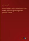 Die Gesetze des chemischen Gleichgewichts für den verdünnten, gasförmigen oder gelösten Zustand