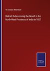 District Duties during the Revolt in the North-West Provinces of India in 1857