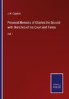 Personal Memoirs of Charles the Second with Sketches of his Court and Times