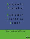 Benjamin Franklins Leben