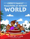 Chris's Family Vacation At Rocket World