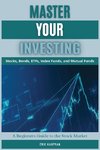 Master Your Investing A Beginners Guide to the Stock Market