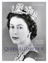 QUEEN ELIZABETH II: Ihr Leben in Bildern, 1926-2022