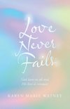 Love Never Fails