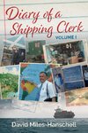 Diary of a Shipping Clerk - Volume 1