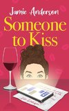 Someone to Kiss