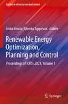 Renewable Energy Optimization, Planning and Control