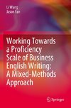 Working Towards a Proficiency Scale of Business English Writing: A Mixed-Methods Approach