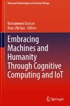 Embracing Machines and Humanity Through Cognitive Computing and IoT