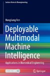 Deployable Multimodal Machine Intelligence