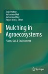 Mulching in Agroecosystems