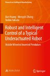 Robust and Intelligent Control of a Typical Underactuated Robot