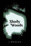 Shady Woods