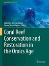 Coral Reef Conservation and Restoration in the Omics Age