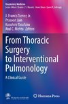 From Thoracic Surgery to Interventional Pulmonology