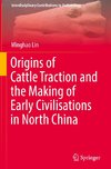 Origins of Cattle Traction and the Making of Early Civilisations in North China