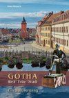 Gotha. Welt*Erbe*Stadt - Ein Spaziergang