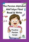 The Persian Alphabet Book Alef báye Fársí Read & Write