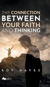 The Connection Between Your Faith and Thinking