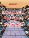 Rocco Beastie, the Magic Shoes, and the Candy Caper