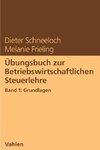 Übungsbuch zur Betriebswirtschaftlichen Steuerlehre