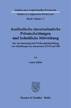 Ausländische einvernehmliche Privatscheidungen und hoheitliche Mitwirkung.