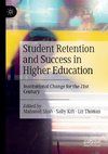 Student Retention and Success in Higher Education